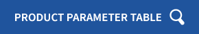 PRODUCT PARAMETER TABLE